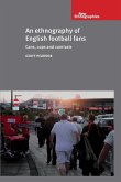 An ethnography of English football fans