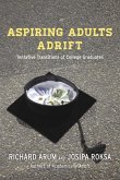 Aspiring Adults Adrift Aspiring Adults Adrift