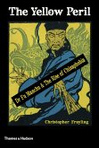 The Yellow Peril: Dr. Fu Manchu & the Rise of Chinaphobia