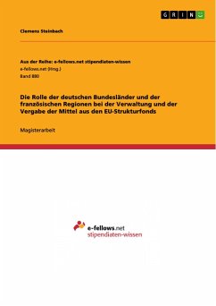 Die Rolle der deutschen Bundesländer und der französischen Regionen bei der Verwaltung und der Vergabe der Mittel aus den EU-Strukturfonds