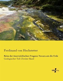 Reise der österreichischen Fregatte Novara um die Erde - Hochstetter, Ferdinand von