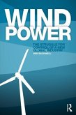 Wind Power: The Struggle for Control of a New Global Industry