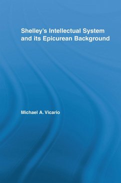 Shelley's Intellectual System and its Epicurean Background - Vicario, Michael