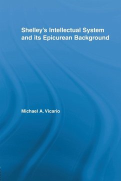 Shelley's Intellectual System and its Epicurean Background - Vicario, Michael