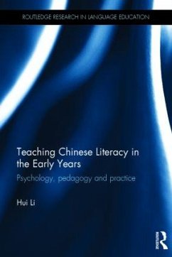 Teaching Chinese Literacy in the Early Years - Li, Hui