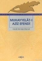 Muhayyelat-i Aziz Efendi - Ali Aziz Efendi, Giridi; Alacatli, Hüseyin