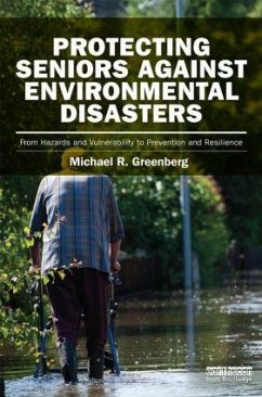 Protecting Seniors Against Environmental Disasters - Greenberg, Michael R
