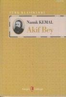 Akif Bey - Kemal, Namik