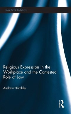 Religious Expression in the Workplace and the Contested Role of Law - Hambler, Andrew