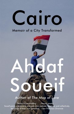 Cairo: Memoir of a City Transformed - Soueif, Ahdaf