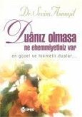 Duaniz Olmasa Ne Ehemmiyetiniz Var