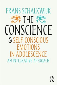 The Conscience and Self-Conscious Emotions in Adolescence - Schalkwijk, Frans