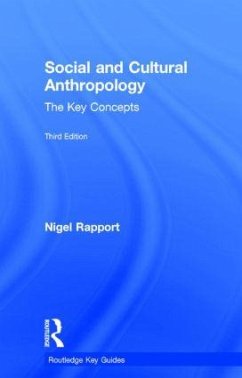 Social and Cultural Anthropology: The Key Concepts - Rapport, Nigel