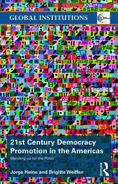 21st Century Democracy Promotion in the Americas - Heine, Jorge; Weiffen, Brigitte