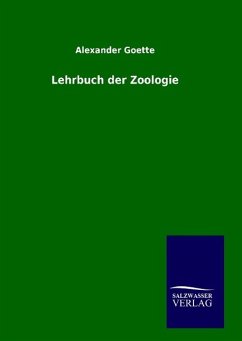 Lehrbuch der Zoologie - Goette, Alexander