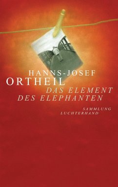 Das Element des Elephanten (eBook, ePUB) - Ortheil, Hanns-Josef