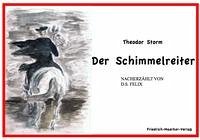 Der Schimmelreiter, Theodor Storm - Felix, Dorothea S.