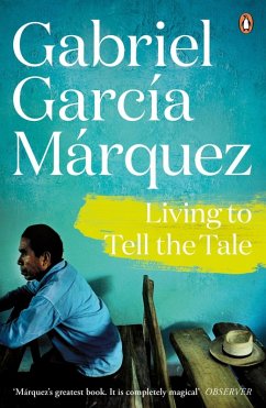 Living to Tell the Tale (eBook, ePUB) - Marquez, Gabriel Garcia