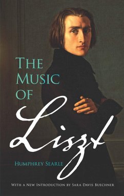 The Music of Liszt (eBook, ePUB) - Searle, Humphrey