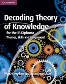 Decoding Theory of Knowledge for the IB Diploma (eBook, PDF)