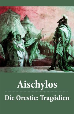 Die Orestie: Tragödien (eBook, ePUB) - Aischylos