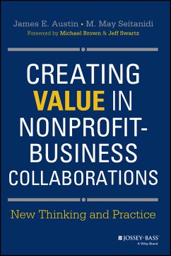 Creating Value in Nonprofit-Business Collaborations (eBook, ePUB) - Austin, James E.; Seitanidi, M. May