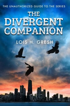 The Divergent Companion (eBook, ePUB) - Gresh, Lois H.