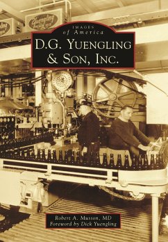 D.G. Yuengling & Son, Inc. (eBook, ePUB) Cover D.G. Yuengling & Son, Inc. (eBook, ePUB)