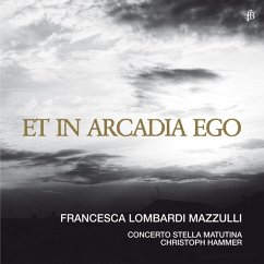 Et In Arcadia Ego - Mazzulli/Hammer/Concerto Stella Matutina