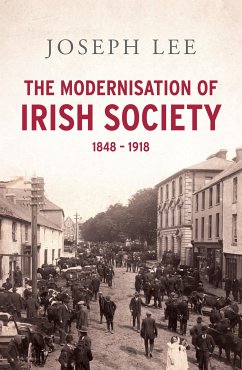 The Modernisation of Irish Society 1848 - 1918 (eBook, ePUB) - Lee, Joseph John