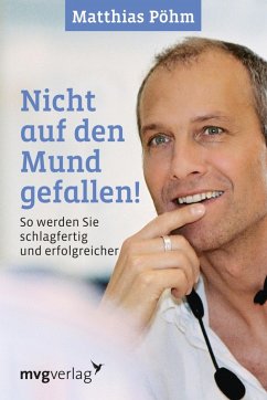Nicht auf den Mund gefallen (eBook, PDF) - Pöhm, Matthias