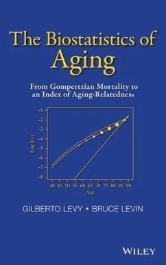 The Biostatistics of Aging (eBook, PDF) - Levy, Gilberto; Levin, Bruce