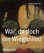Wär' da doch ein Wiegenlied (eBook,... - Bild 1
