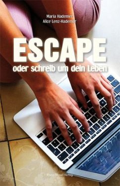 Escape oder schreib um dein Leben - Hademer, Maria;Lenz-Hademer, Alice