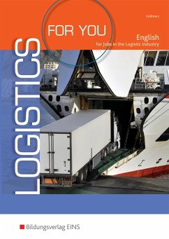 Logistics for you - English for Jobs in Freight-forwarding, Warehousing and Logistics. Schulbuch - Vollmers, Sally