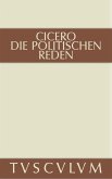 Marcus Tullius Cicero: Die politischen Reden. Band 2