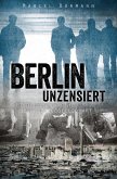 Berlin unzensiert (eBook, ePUB)