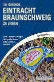111 Gründe, Eintracht Braunschweig zu lieben (eBook, ePUB)