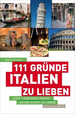 111 Gründe, Italien zu lieben (eBook, ePUB) - Giacovelli, Beate