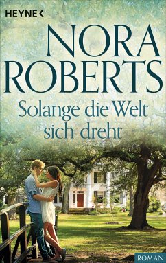 Solange die Welt sich dreht (eBook, ePUB) - Roberts, Nora