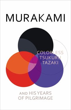 Colorless Tsukuru Tazaki and His Years of Pilgrimage - Murakami, Haruki