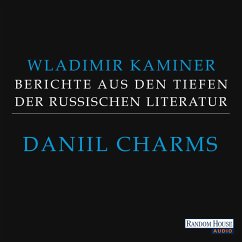 Daniil Charms - Berichte aus den Tiefen der russischen Literatur (MP3-Download) - Kaminer, Wladimir