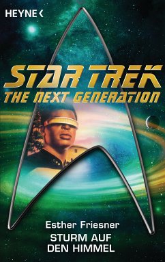 Star Trek - The Next Generation: Sturm auf den Himmel (eBook, ePUB) - Friesner, Esther M.