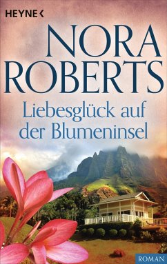 Liebesglück auf der Blumeninsel (eBook, ePUB) - Roberts, Nora