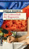 Die Leidenschaft der Hugenottin (eBook, PDF)