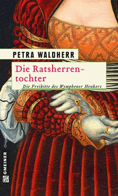 Die Ratsherrentochter (eBook, PDF) - Waldherr, Petra