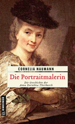 Die Portraitmalerin (eBook, ePUB) - Naumann, Cornelia