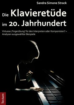 Die Klavieretüde im 20. Jahrhundert (eBook, PDF) - Strack, Sandra Simone