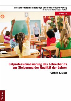 Cover Entprofessionalisierung des Lehrerberufs zur Steigerung der Qualität der Lehrer (eBook, PDF)
