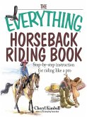 The Everything Horseback Riding Book (eBook, ePUB)